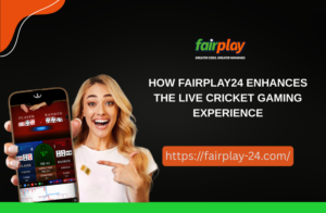How fairplay555_win Enhances the Live Cricket Gaming Experience
